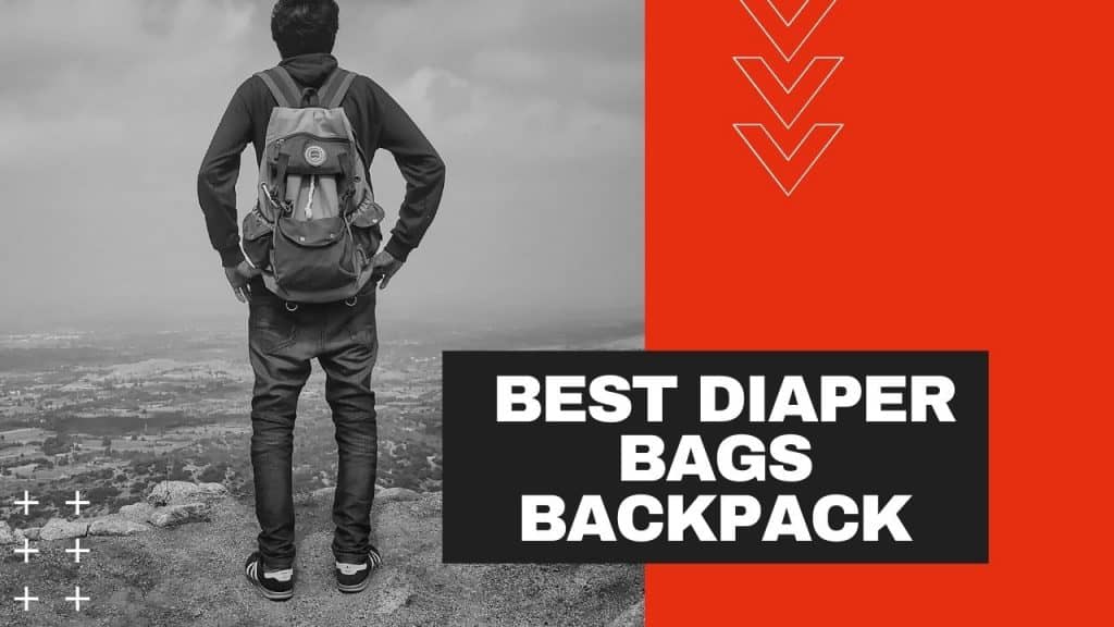 best diaper bags backpack